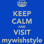keep-calm-and-visit-mywishstyle-3